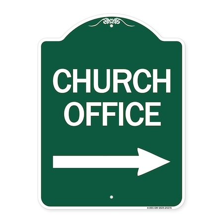 Signmission Church Office With Right Arrow, Green & White Aluminum Architectural Sign, 18" x 24", GW-1824-24276 A-DES-GW-1824-24276